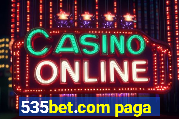 535bet.com paga